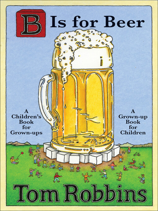 Title details for B Is for Beer by Tom Robbins - Available